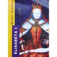 Elisabeta I - Michel Duchein , X140