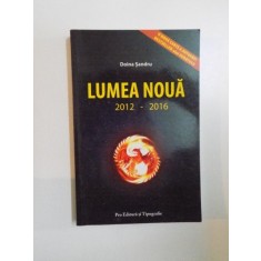 LUMEA NOUA 2012-2016 de DOINA SANDRU , 2009