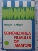 SONORIZAREA FILMULUI DE AMATORI (PLANSE INCLUSE)-AL. MARIN, A. MASCA-229976