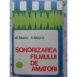SONORIZAREA FILMULUI DE AMATORI (PLANSE INCLUSE)-AL. MARIN, A. MASCA-229976