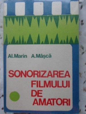 SONORIZAREA FILMULUI DE AMATORI (PLANSE INCLUSE)-AL. MARIN, A. MASCA foto