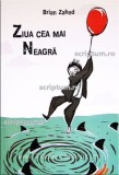 Ziua cea mai neagra, Scriptum