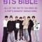 The Unofficial Bts Bible: All of the Facts You Need on K-Pop&#039;s Biggest Sensations!