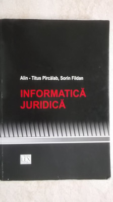 Alin-Titus Pircalab, Sorin Fildan - Informatica juridica foto