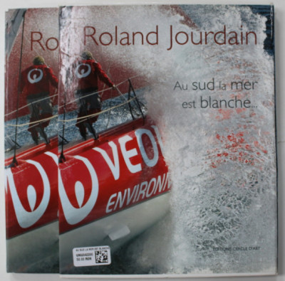 AU SUD LA MER EST BLANCHE par ROLAND JOURDAIN , CARTE + CD , 2008 foto