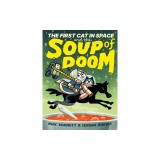 The First Cat in Space and the Soup of Doom