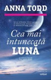 Cea mai &icirc;ntunecată lună - Anna Todd, Roman de Dragoste