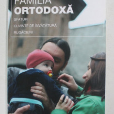 FAMILIA ORTODOXA - SFATURI , CUVINTE DE INVATATURA , RUGACIUNI de PR. EVGHENI SESTUN , 2005