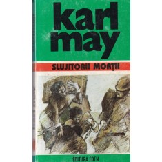 Karl May - Slujitorii Mortii