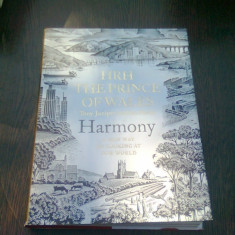 Harmony: A New Way of Looking at Our World - HRH The Prince of Wales (carte in limba engleza)