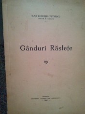 Lucretia Petrescu - Ganduri Raslete (Editia: 1944) foto
