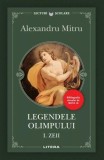Legendele Olimpului. Zeii (Vol. 1) - Alexandru Mitru