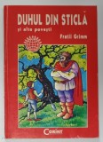DUHUL DIN STICLA SI ALTE POVESTI de FRATII GRIMM , traducere de MIOARA SECHEL , 1998 , CONTINE INSEMNARI PE PAGINA DE GARDA , 1998