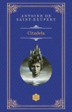 Citadela - Hardcover - Antoine de Saint-Exup&eacute;ry - RAO
