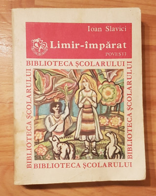 Limir - Imparat de Ioan Slavici. Biblioteca scolarului foto
