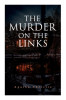 The Murder on the Links: Detective Mystery Classic