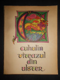 Cuhulin. Viteazul din Ulster (1967, ilustratii de Val Munteanu)