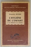 L &#039;HYGIENE DE L &#039;ENFANT A LA MAISON ET A L &#039;ECOLE par MARGUERITE REYNIER , 1941