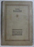 TARA NOASTRA, INCEPUTURILE VIETII ROMANE LA GURILE DUNARII de VASILE PARVAN - BUCURESTI, 1923