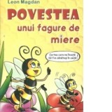 Povestea unui fagure de miere - Leon Magdan