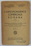 CORESPONDENTA COMERCIALA ROMANA , CLASA I - A A GIMNAZIILOR COMERCIALE ..de C.G. DEMETRESCU si ION M. DUTCHEVICI , VOLUMUL I , 1941 , PREZINTA PETE SI