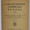 CORESPONDENTA COMERCIALA ROMANA , CLASA I - A A GIMNAZIILOR COMERCIALE ..de C.G. DEMETRESCU si ION M. DUTCHEVICI , VOLUMUL I , 1941 , PREZINTA PETE SI