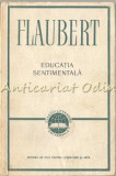 Educatia Sentimentala - Gustave Flaubert