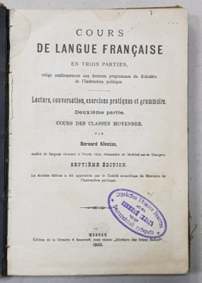 COURS DE LANGUE FRANCAISE EN TROIS PARTIES par BERNARD KLENTZE , 1903 foto