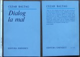 Cezar Baltag , Dialog la mal , 1985 , editia 1 cu autograf