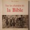 M.-J. Steve - Sur les chemins de la Bible (132 heliogravures; 10 cartes)