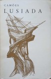 Lusiada - Luis de Camoes, Editura Pentru Literatura Universala, 1965, Romana, 346 pagini, Roman