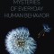 Unexplained Mysteries of Everyday Human Behavior