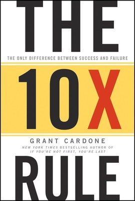 The 10X Rule: The Only Difference Between Success and Failure foto
