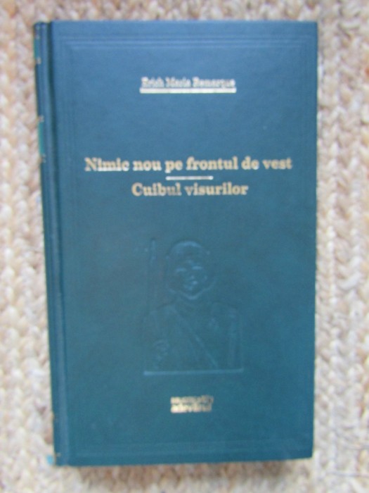 Nimic nou pe frontul de vest. Cuibul visurilor &ndash; Erich Maria Remarque