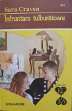 INFRUNTARE TULBURATOARE-SARA CRAVEN-364040