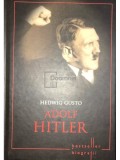 Hedwig Gusto - Adolf Hitler (Editia: 2013)