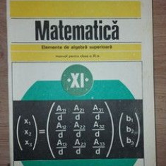 Matematica Elemente de algebra superioara Manual pentru clasa a 11-a - C. Nastasescu