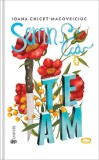 Semn ca te am - Ioana Chicet-Macoveiciuc - Roman, Carte Beletristica