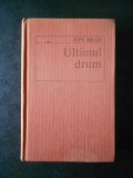 ION BRAD - ULTIMUL DRUM (1982, editie cartonata)