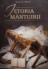 Ellen G. Whiteq - Istoria mantuirii, editia a 5-a (Editia: 2019) foto