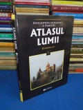 ATLASUL LUMII : EUROPA III ( ENCICLOPEDIA GEOGRAFICA A FAMILIEI ) , 2008