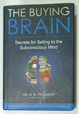 THE BUYING BRAIN , SECRETS FOR SELLING TO THE SUBCONSCIOUS MIND by A.K. PRADEEP , 2010 foto