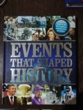EVENTS THAT SHAPED HISTORY -