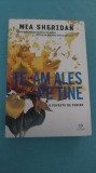 Mia Sheridan - Te-am ales pe tine. O poveste de iubire