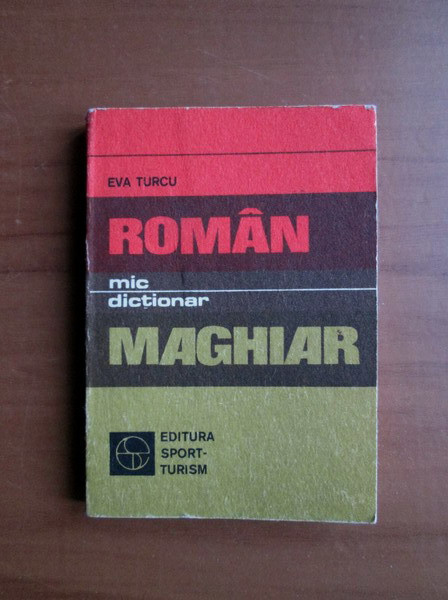 Eva Turcu - Mic dictionar roman - maghiar | Okazii.ro