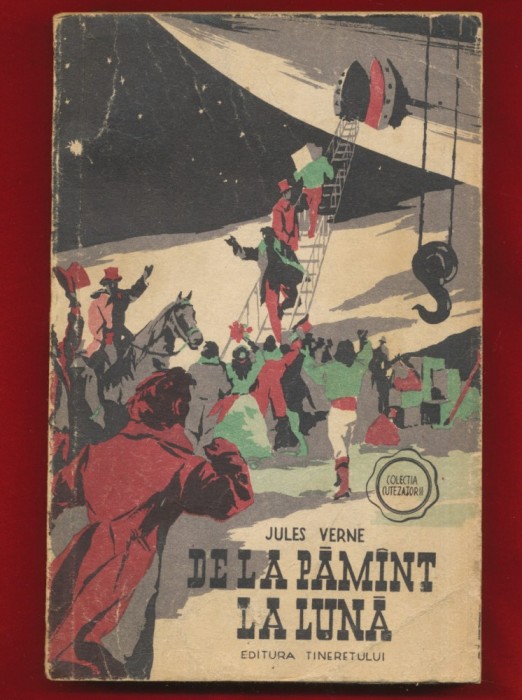 Jules Verne, &quot;De la Pamant la Luna&quot;, 1958