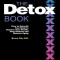 The Detox Book: How to Detoxify Your Body to Improve Your Health, Stop Disease and Reverse Aging