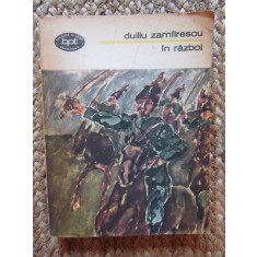 DUILIU ZAMFIRESCU - IN RAZBOI