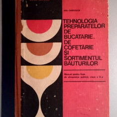 Tehnologia preparatelor de bucatarie, de cofetarie - clasa a X-a- A. Chirvasuta