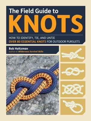 The Field Guide to Knots: How to Identify, Tie, and Untie Over 80 Essential Knots for Outdoor Pursuits foto